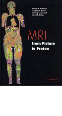 MRI from Picture to Proton, Cambridge University Press, 2003